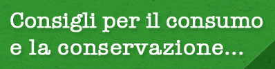 consigli per il consumo la conservazione